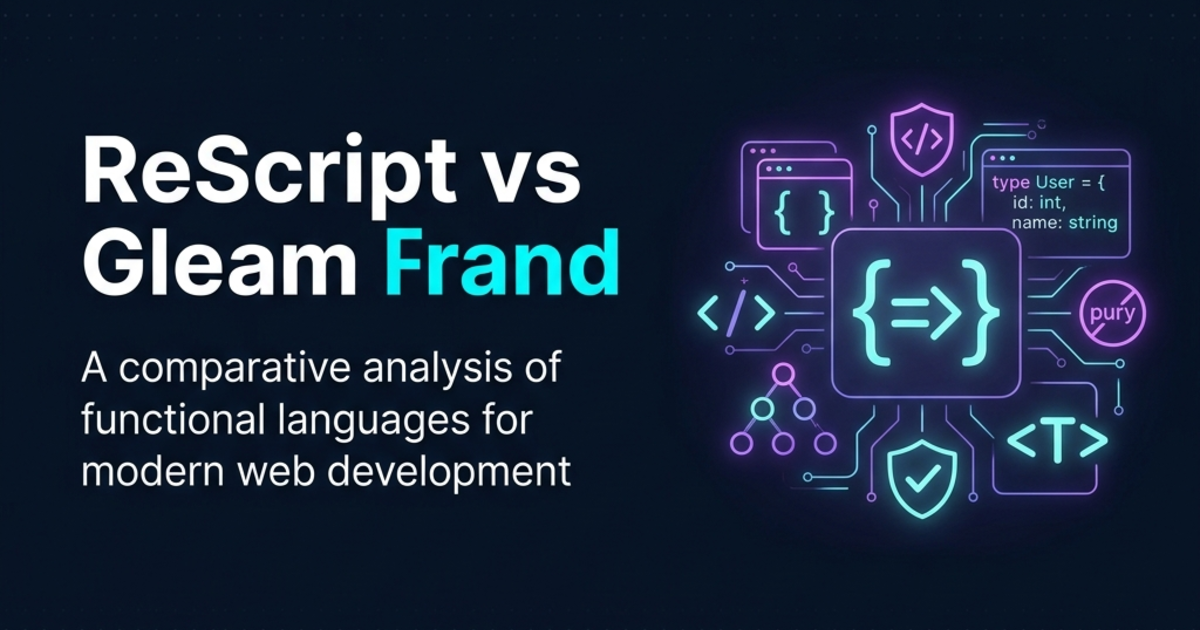 Cover image: ReScript vs Gleam: is it worth writing your frontend in a typesafe functional language?