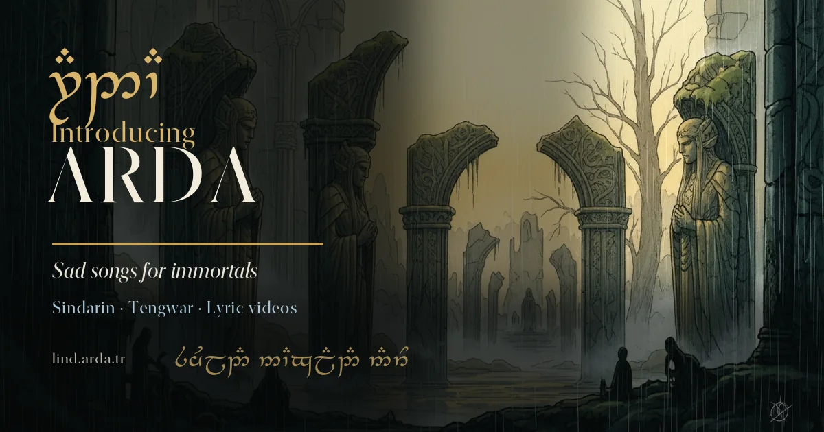 Introducing Arda — sad songs for immortals